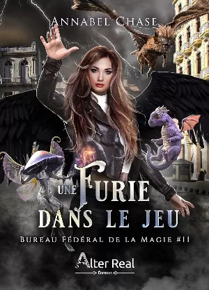 Annabel Chase – Bureau fédéral de la magie, Tome 11 : Une furie dans le jeu
